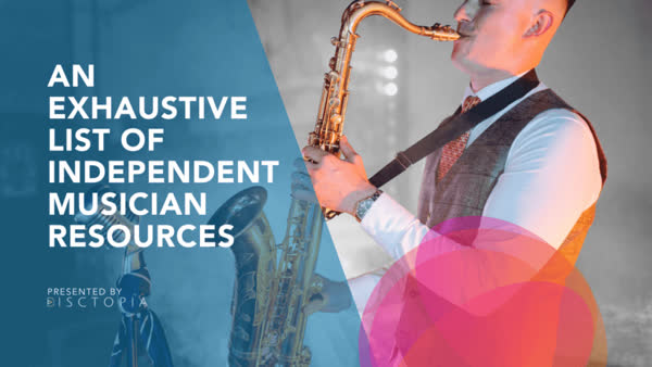 An Exhaustive List of Independent Musician Resources