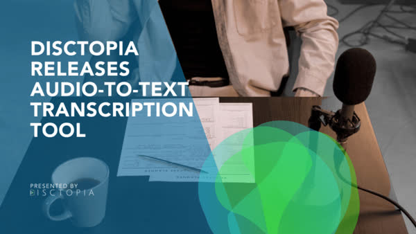 Disctopia Releases Audio-To-Text Transcription Tool