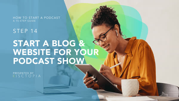 How Do I Start a Podcast Blog and Website
