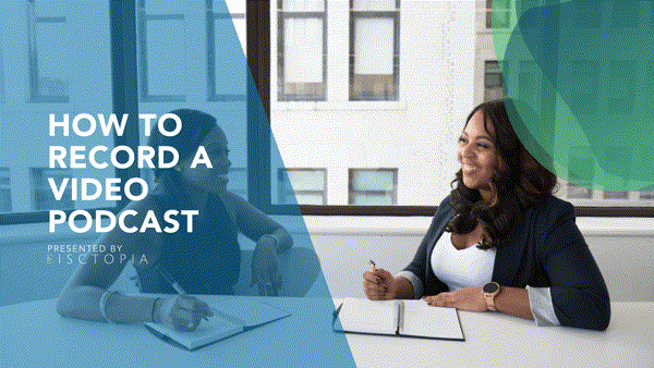 How To Record a Video Podcast